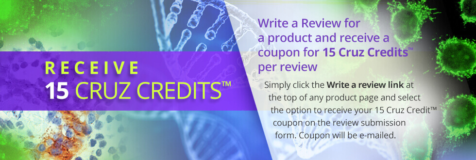 Write a review for monoclonal antibodies, gene editors, chemicals or lab supplies, and receive 15 Cruz Credits.